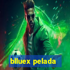 blluex pelada